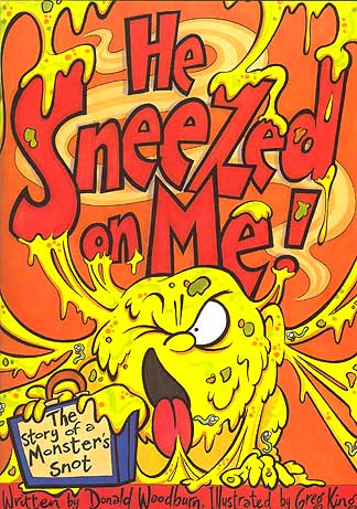 He Sneezed on Me childrens Book by Donald Woodburn